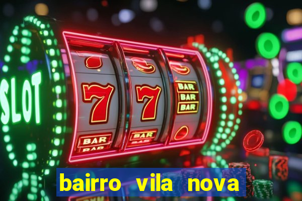 bairro vila nova campo grande rj
